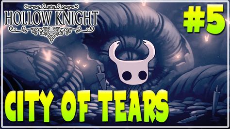 hollow knight stuck in city of tears|Hollow Knight Full Walkthrough .